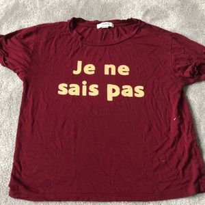 Burgundy Je Ne Said Pas (I do not know) T-Shirt